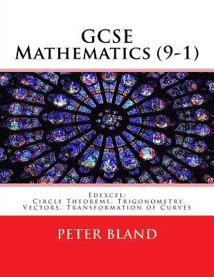 Peter Bland - GCSE Mathematics (9-1): Edexcel: Circle Theorems, Trigonometry, Vectors, Transformation of Curves, Häftad. Tillgänglighet: Lägg i varukorg