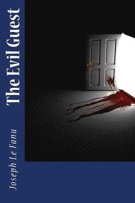 Joseph Le Fanu - The Evil Guest, Häftad. Tillgänglighet: Lägg i varukorg