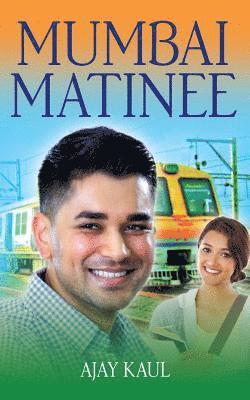 Ajay Kaul - Mumbai Matinee, Häftad