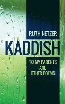 Ruth Netzer - Kaddish to My Parents and Other Poems, Häftad. Tillgänglighet: Lägg i varukorg