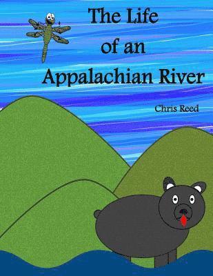 Chris Reed - The Life of an Appalachian River, Häftad