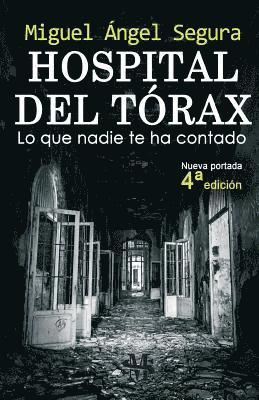 Miguel Ángel Segura - Hospital del Tórax: Lo que nadie te ha contado (4a edición), Häftad. Tillgänglighet: Lägg i varukorg