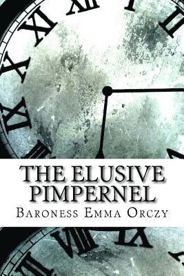 Baroness Emma Orczy - The Elusive Pimpernel, Häftad. Tillgänglighet: Lägg i varukorg