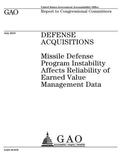 Defense acquisitions: missile defense program instability affects reliability of earned value management data: report to congressional committees.