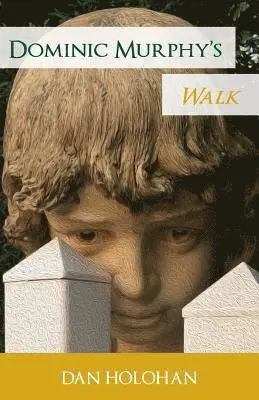 Dan Holohan - Dominic Murphy's Walk, Häftad. Tillgänglighet: Lägg i varukorg