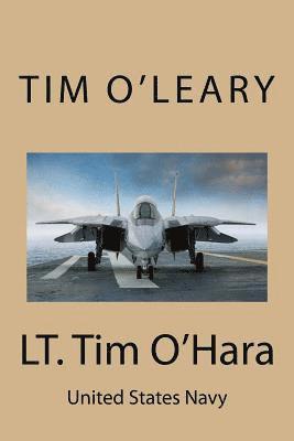 Tim O'Leary - LT. Tim O'Hara: United States Navy, Häftad. Tillgänglighet: Lägg i varukorg