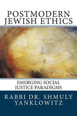Shmuly Yanklowitz - Postmodern Jewish Ethics: Emerging Social Justice Paradigms, Häftad. Tillgänglighet: Lägg i varukorg