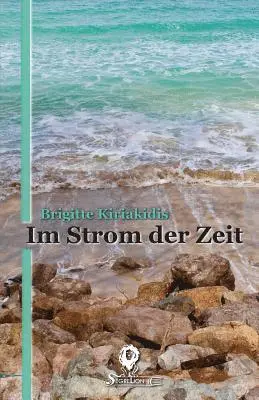 Brigitte Kiriakidis - Im Strom der Zeit, Häftad. Tillgänglighet: Lägg i varukorg