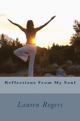 Lauren Rogers - Reflections From My Soul, Häftad. Tillgänglighet: Lägg i varukorg
