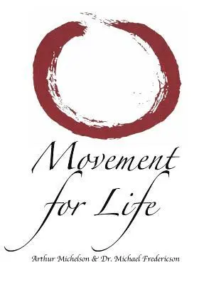 Michael Fredericson, Arthur L. Michelson - Movement for Life: A Synthesis of Eastern & Western Approaches for Every Body, Häftad. Tillgänglighet: Lägg i varukorg