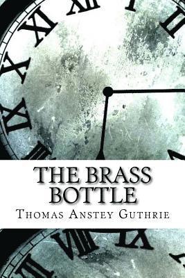 Thomas Anstey Guthrie - The Brass Bottle, Häftad. Tillgänglighet: Lägg i varukorg