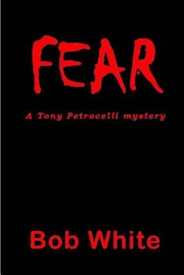 Bob White - Fear, Häftad. Tillgänglighet: Lägg i varukorg