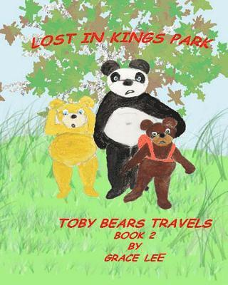 Grace Lee - Lost in Kings Park: Toby Bears Travels book 2, Häftad. Tillgänglighet: Lägg i varukorg