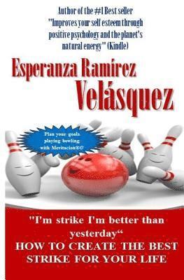 Esperanza Ramirez Velasquez, Books En Mi Libros En Mi - Step by Step to Get Your Best Strike of Your Life: I?m a Strike I?m Better Than Yesterday, Häftad. Tillgänglighet: Lägg i varukorg