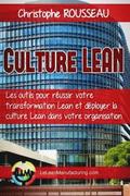 Culture Lean: Les outils pour reussir votre transformation Lean et deployer la culture Lean dans votre organisation