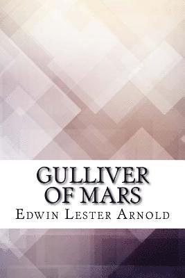 Edwin Lester Arnold - Gulliver of Mars, Häftad