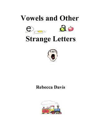 Rebecca Davis - Vowels and Other Strange Letters, Häftad. Tillgänglighet: Lägg i varukorg