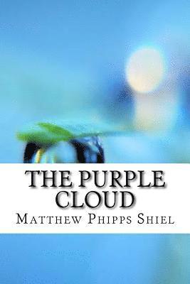 Matthew Phipps Shiel - The Purple Cloud, Häftad. Tillgänglighet: Lägg i varukorg