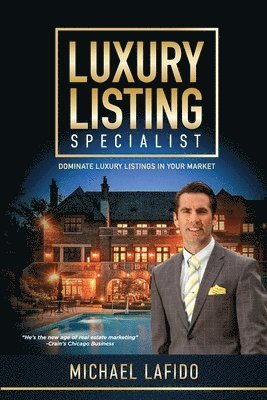 Michael Lafido - Luxury Listing Specialist Book: Dominate Luxury Listings in your Market, Häftad. Tillgänglighet: Lägg i varukorg