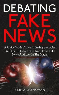 Reina Donovan - Debating Fake News, Häftad. Tillgänglighet: Lägg i varukorg