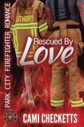Rescued by Love: Park City Firefighter Romance