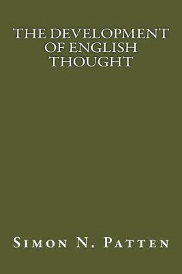Simon N. Patten - The Development of English Thought, Häftad. Tillgänglighet: Lägg i varukorg