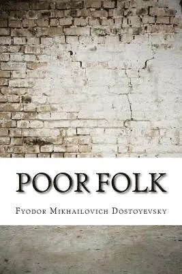 Fyodor Mikhailovich Dostoyevsky - Poor Folk, Häftad. Tillgänglighet: Lägg i varukorg