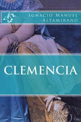 Ignacio Manuel Altamirano - Clemencia, Häftad. Tillgänglighet: Lägg i varukorg