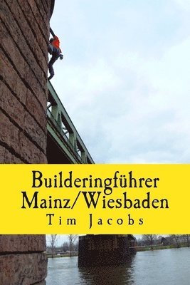 Tim Jacobs - Builderingführer Mainz/Wiesbaden, Häftad