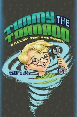 Ellen Thomas - Timmy The Tornado Feelin' The Pressure, Häftad