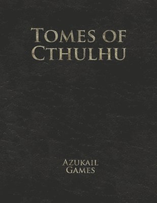 Adrian Kennelly - Tomes of Cthulhu, Häftad. Tillgänglighet: Lägg i varukorg