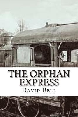 Tony Bell, David D. Bell - The Orphan Express, Häftad. Tillgänglighet: Lägg i varukorg
