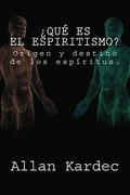 Que es el Espiritismo? (Spanish) Edition