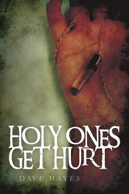 Dave Hayes - Holy Ones Get Hurt, Häftad. Tillgänglighet: Lägg i varukorg