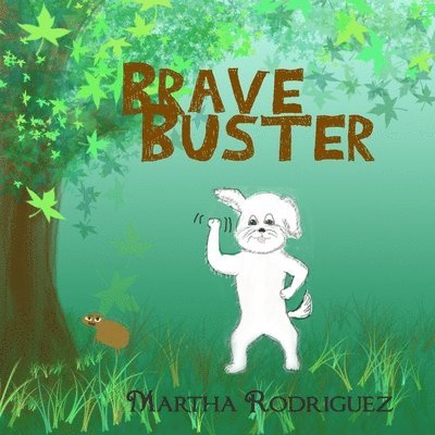 Martha Rodriguez - Brave Buster, Häftad