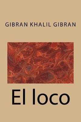 Gibran Khalil Gibran - El loco, Häftad