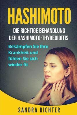 Sandra Richter - Hashimoto: Die richtige Behandlung der Hashimoto-Thyreoiditis. Bekämpfen Sie Ihre Krankheit und fühlen Sie sich wieder fit., Häftad. Tillgänglighet: Lägg i varukorg