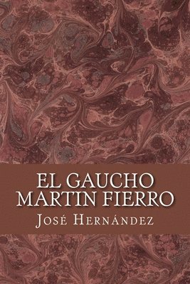 Jose Hernandez - El Gaucho Martin Fierro, Häftad