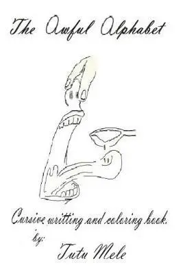 Mary Martin - The Awful Alphabet Cursive Writing and Coloring Book, Häftad. Tillgänglighet: Lägg i varukorg