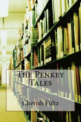 Cherish Fultz - The Penkey Tales, Häftad. Tillgänglighet: Lägg i varukorg