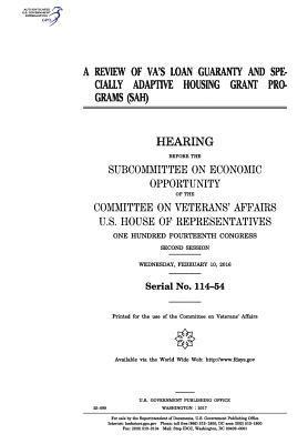 United States House of Representatives, Committee On Veterans Affairs - A review of VA's loan guaranty and Specially Adaptive Housing grant programs (SAH): hearing before the Subcommittee on Economic Opportunity of the Com, Häftad. Tillgänglighet: Lägg i varukorg