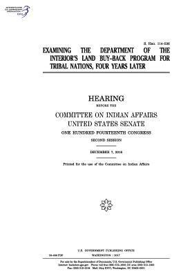 United States Senate, Committee On Indian Affairs 1993 - Examining the Department of the Interior's Land Buy-Back Program for Tribal Nations, Häftad. Tillgänglighet: Lägg i varukorg