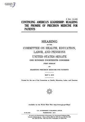 United States Senate, Committee on Health Education Pensions - Continuing America's leadership: realizing the promise of precision medicine for patients: hearing of the Committee on Health, Häftad. Tillgänglighet: Lägg i varukorg