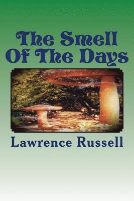 Lawrence Russell - The Smell Of The Days, Häftad. Tillgänglighet: Lägg i varukorg