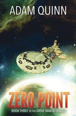 Adam Quinn - Zero Point (Book Three of the Drive Maker Trilogy): A Galactic Space Opera Adventure, Häftad. Tillgänglighet: Lägg i varukorg