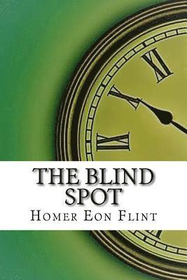 Austin Hall, Homer Eon Flint - The Blind Spot, Häftad
