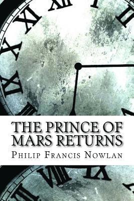 Philip Francis Nowlan - The Prince of Mars Returns, Häftad. Tillgänglighet: Lägg i varukorg
