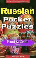 Russian Pocket Puzzles - Food & Drink - Volume 3: A Collection of Puzzles and Quizzes to Aid Your Language Learning