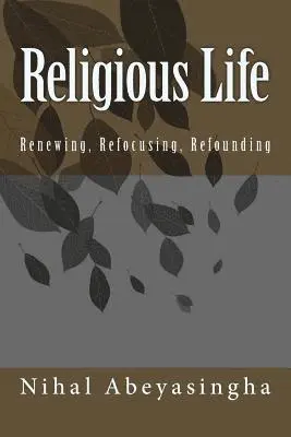 Nihal Abeyasingha - Religious Life: Renewing, Refocusing, Refounding, Häftad. Tillgänglighet: Lägg i varukorg