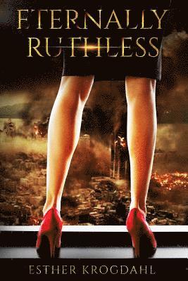 Esther Krogdahl - Eternally Ruthless, Häftad. Tillgänglighet: Lägg i varukorg